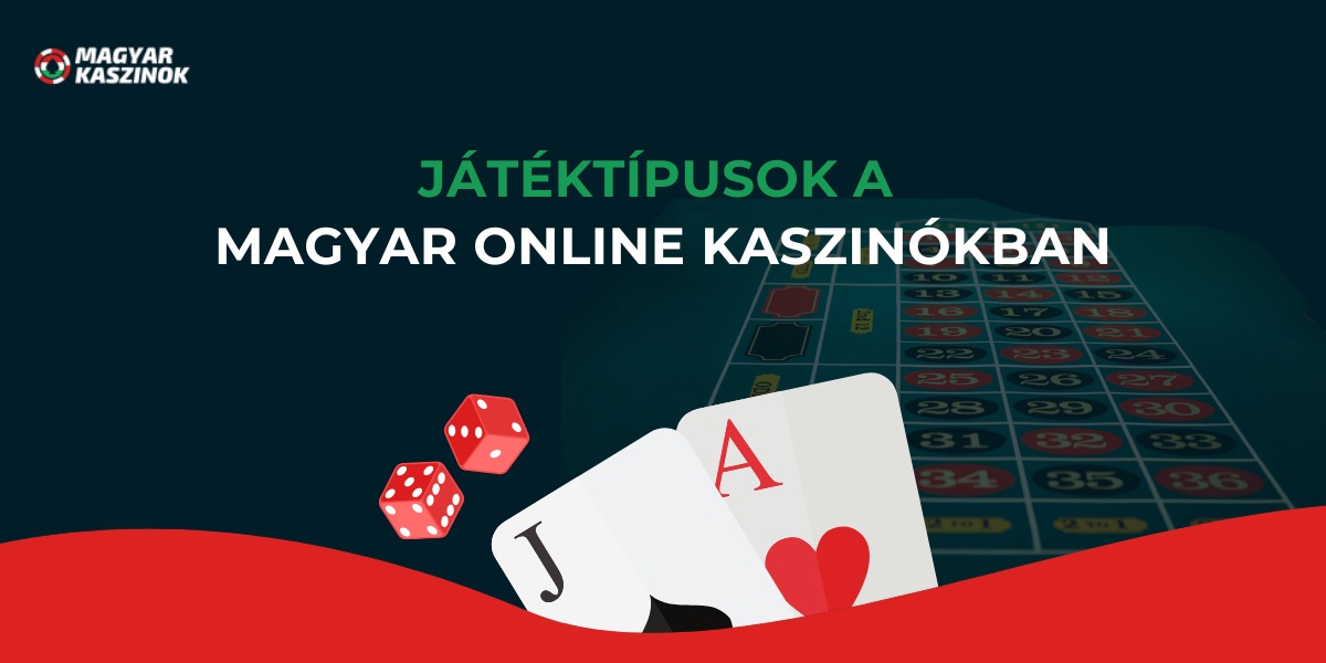Játéktípusok a magyar online kaszinókban